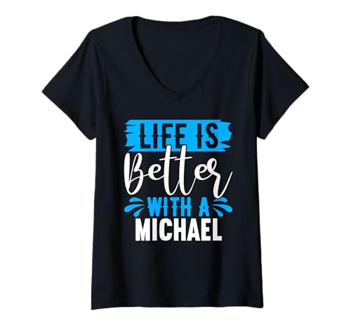 Damen Das Leben ist Besser mit einem Michael-T-Shirt mit dem Namen Michael T-Shirt mit V-Ausschnitt Damen Das Leben ist Besser mit einem Michael-T-Shirt mit dem Namen Michael T-Shirt mit V-Ausschnitt von MICHAEL Designs By AKOKAY