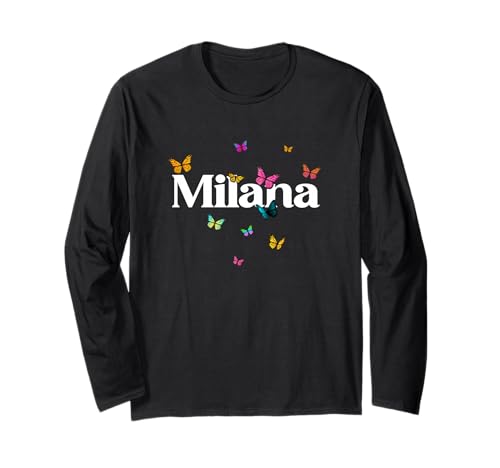 Milana - Schöner Mädchen Name mit bunten Schmetterlingen Langarmshirt von MILANA Tochter Enkel Geburtstag Geschenkideen