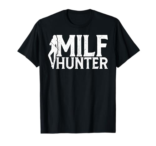 Lustiger Erwachsener Humor Witz für Männer, die MILF Hunter lieben T-Shirt Lustiger Erwachsener Humor Witz für Männer, die MILF Hunter lieben T-Shirt von MILF Hunter Apparel Co.
