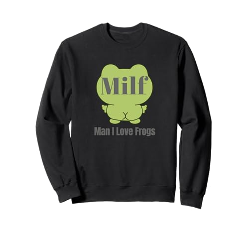 Lustiger grüner Frosch mit lustigem Zitat "MILF Man I Love Frosch" Sweatshirt von MILF Man I Love Frogs Funny Frog Humorous Quote
