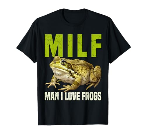 Frosch MILF Man I Love Frogs Adult Humor T-Shirt Frosch MILF Man I Love Frogs Adult Humor T-Shirt von MILF Man I Love Frogs Humor For Adults