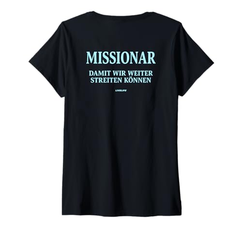 Damen MISSIONAR X DAMIT WIR WEITER STREITEN KÖNNEN. Only Love Back T-Shirt mit V-Ausschnitt Damen MISSIONAR X DAMIT WIR WEITER STREITEN KÖNNEN. Only Love Back T-Shirt mit V-Ausschnitt von MISSIONAR X DAMIT WIR WEITER STREITEN - LIVELIFE