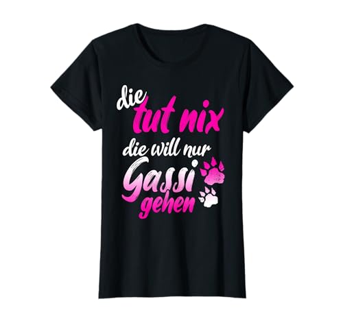 Die Tut Nix Lustiges Hunde Mama Frauchen Geschenk Gassi T-Shirt Die Tut Nix Lustiges Hunde Mama Frauchen Geschenk Gassi T-Shirt von MISTER BULLDOG Geschenke