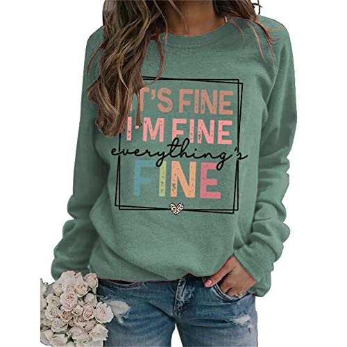 It's Fine I'm Fine Everything Is Fine Damen Sweatshirts Rundhalsausschnitt Langarm Herbst Winter Sweatshirt Tops, Hellgrün, S von MLZHAN