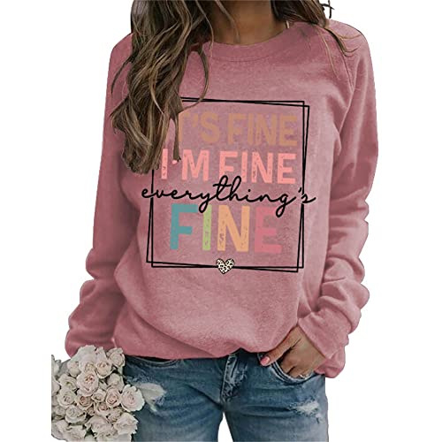 It's Fine I'm Fine Everything Is Fine Damen Sweatshirts Rundhalsausschnitt Langarm Herbst Winter Sweatshirt Tops, Roségold, M von MLZHAN