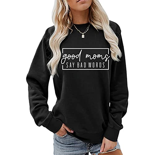 MLZHAN Good Moms Say Bad Words Frauen Sweatshirt Muttertag Mama Geschenk Hoodie Shirt Langarm Harajuku Sweatshirts, Schwarz, XXL von MLZHAN