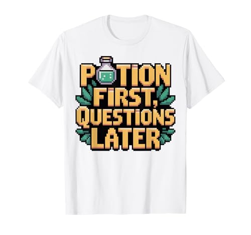 Potion First Questions Later MMO RPG Herren Damen Kinder Geschenk T-Shirt von MMO RPG Forever