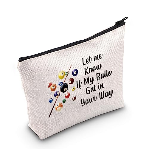 MNIGIU Billardkugeln Liebhaber Geschenk Lustige Billardtasche Let Me Know If My Balls Get In Your Way Poolspieler Geschenk, Lass mich wissen, ob meine Bälle dir in den Weg kommen von MNIGIU