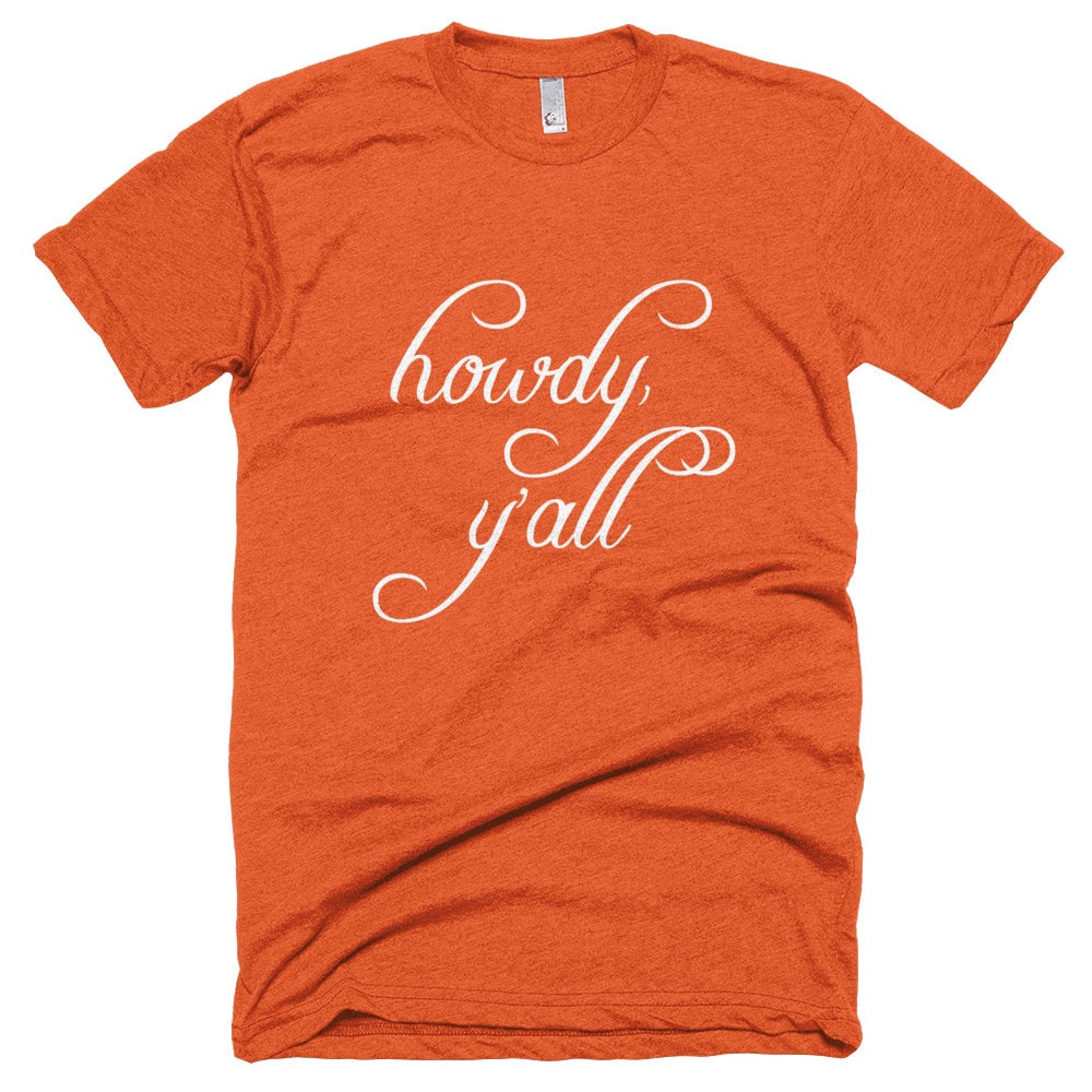 Grüß Dich, Y " All Damen - Und Herren-T-Shirt, Texas, Süden, Süden Grüß Dich, Y " All Damen - Und Herren-T-Shirt, Texas, Süden, Süden von MNTNWILD