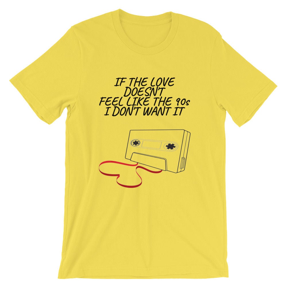 If The Love Doesn't Feel Like 90S I Don't Want It If The Love Doesn't Feel Like 90S I Don't Want It von MOCTWETLLC