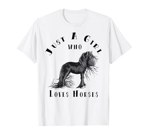 Just A Girl Who Loves Horses I Pferde Spruch I Friese T-Shirt Just A Girl Who Loves Horses I Pferde Spruch I Friese T-Shirt von MODARTIS - Pferde Cartoon T-Shirts & Geschenke
