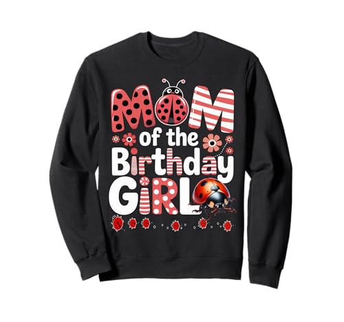Liebenswerter Marienkäfer für Familien, Marienkäfer, für Damen Sweatshirt von MOM OF THE BIRTHDAY GIRL Ladybug