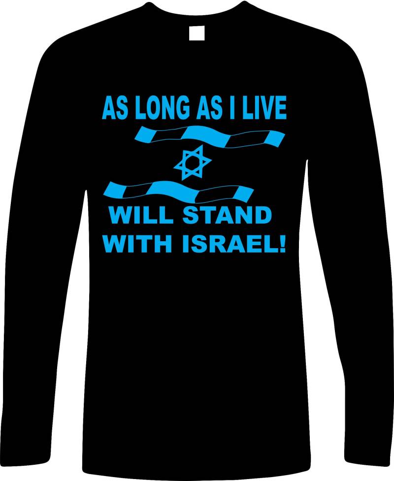 Israel Unterstützen Langarm T-Shirt Solange Ich Lebe Wird Mit Stehen Baby Blau Design Schwarz von MONIKUNIQUE555