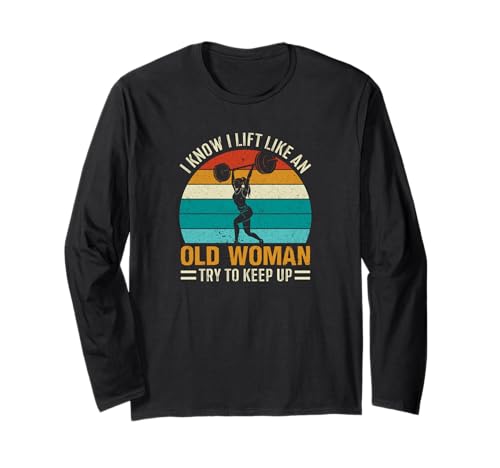 Lustiger klassischer Retro I Know I Lift Like An Old Woman Vintage Langarmshirt von MPL Cool Gym Workout Tees