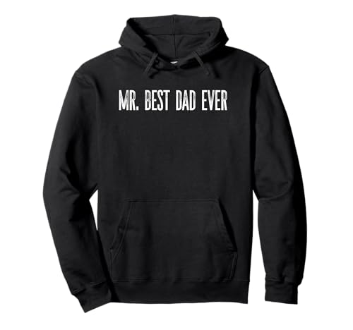 Lustiger Mr. Best Dad Ever Lustiger Gag Herren Humor Pullover Hoodie von MPL Mr. Best Dad Father Ever Tees