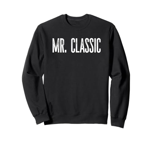 Lustiger Mr. Classic Fun Gag Neuheit Herren Humor Sweatshirt von MPL Mr. Classic Fun Man Tees