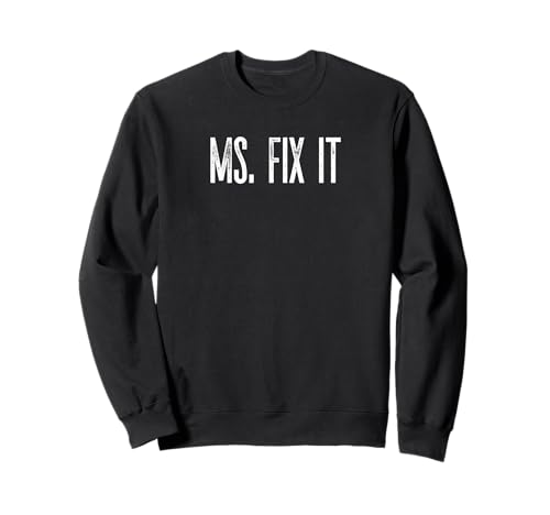 Lustiger Ms. Fix It Carpenter Mechaniker zum Selbermachen, Spaß für Damen Sweatshirt Lustiger Ms. Fix It Carpenter Mechaniker zum Selbermachen, Spaß für Damen Sweatshirt von MPL Ms. Fix It Tees