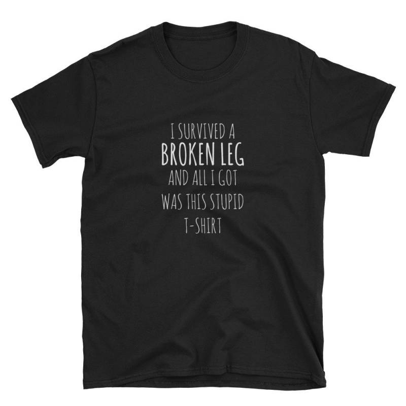 Broken Leg Shirt Lustiges Bein Verletzung T-Shirt Genesung Geschenk Kurzärmeliges Unisex von MRKPrints