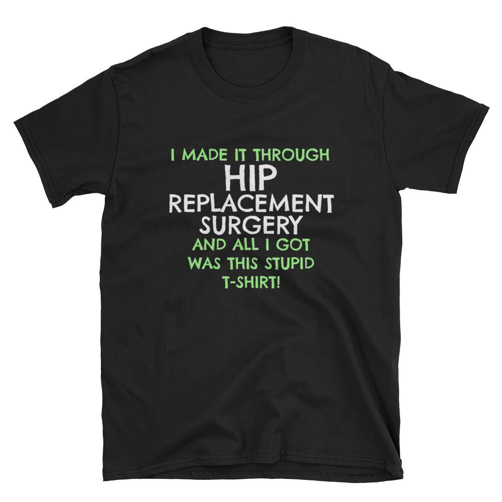 Ich Habe Es Durch Hüftgelenk Operation, Alles Was Ich Bekam War Dieses Dumme Shirt Verletzungen Erholung Lustige Chirurgie Gegürtet Kurzarm-Unisex von MRKPrints