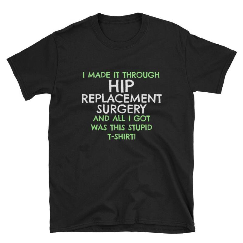 Ich Habe Es Durch Hüftgelenk Operation, Alles Was Ich Bekam War Dieses Dumme Shirt Verletzungen Erholung Lustige Chirurgie Gegürtet Kurzarm-Unisex von MRKPrints