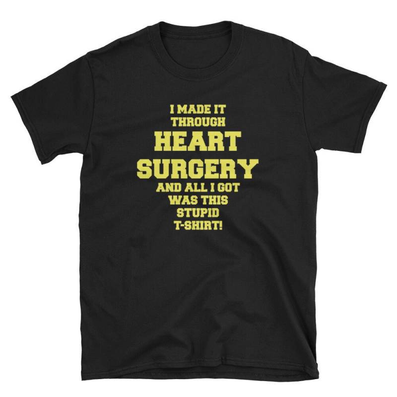 Ich Machte Es Durch Herzchirurgie, Alles Was Ich Bekam War Dieses Dumme T-Shirt Lustige Recovery Shirt Geschenk Herz Krieger Herzerkrankungen von MRKPrints