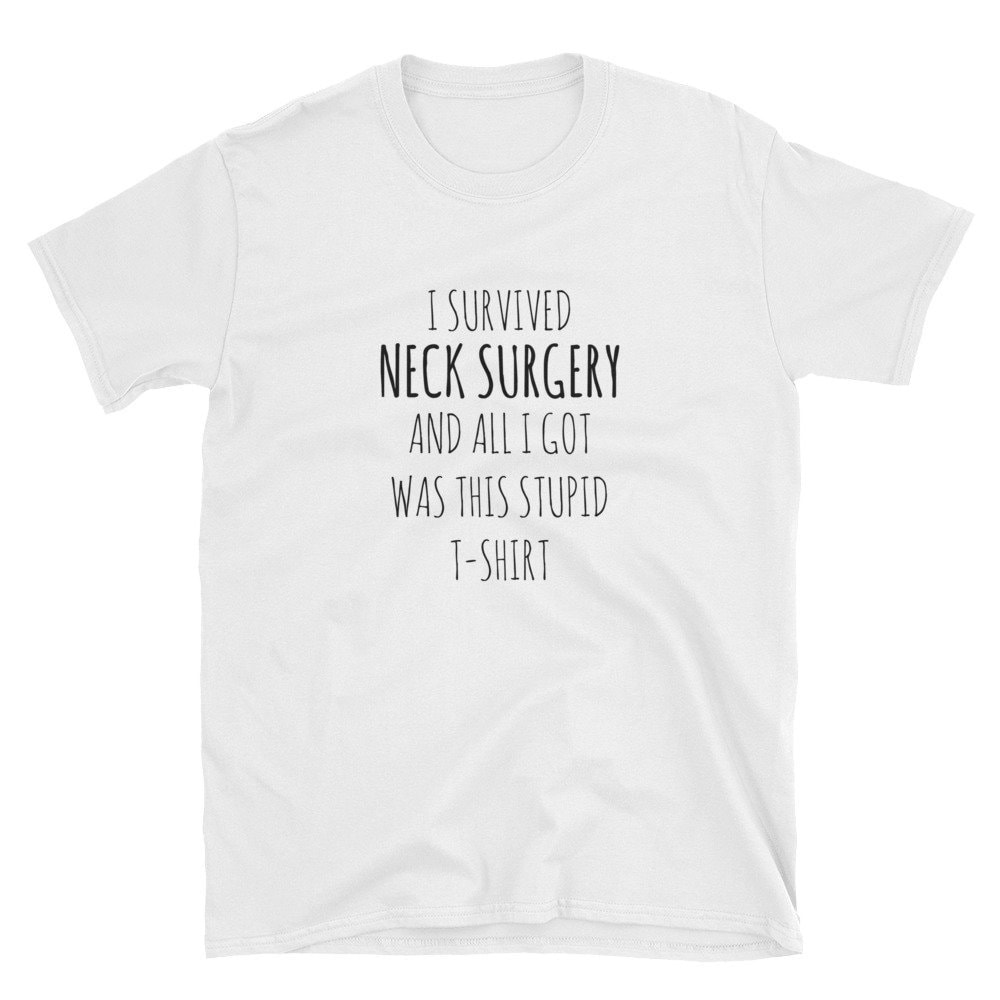Neck Surgery Recovery T-Shirt Lustig Bekommen Gut Geschenk Unisex Shirt von MRKPrints