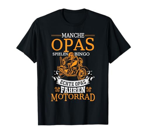 Herren Manche Opas spielen Bingo echte Opas fahren Motorrad Outfit T-Shirt von JTM Damen Herren Kinder Geschenkideen