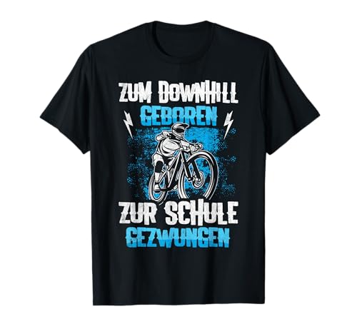 Zum Downhill Geboren Zur Schule Gezwungen Geschenk Kinder T-Shirt von MTB Downhill Biker Radsport Mountainbiken Zubehör