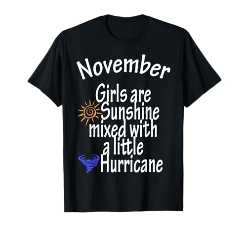 November-Girls are sunshine mixed with a little hurricane T-Shirt November-Girls are sunshine mixed with a little hurricane T-Shirt von MY-10 TH BIRTHDAY 2021