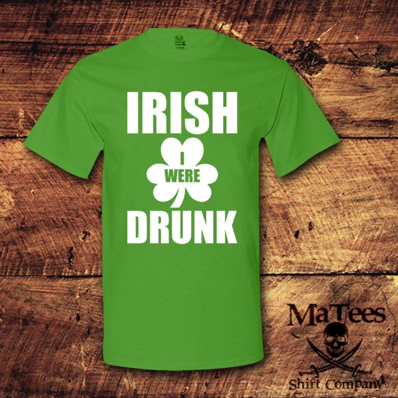 Irish I Were Drunk St. Patrick's Day T-Shirt von MaTees