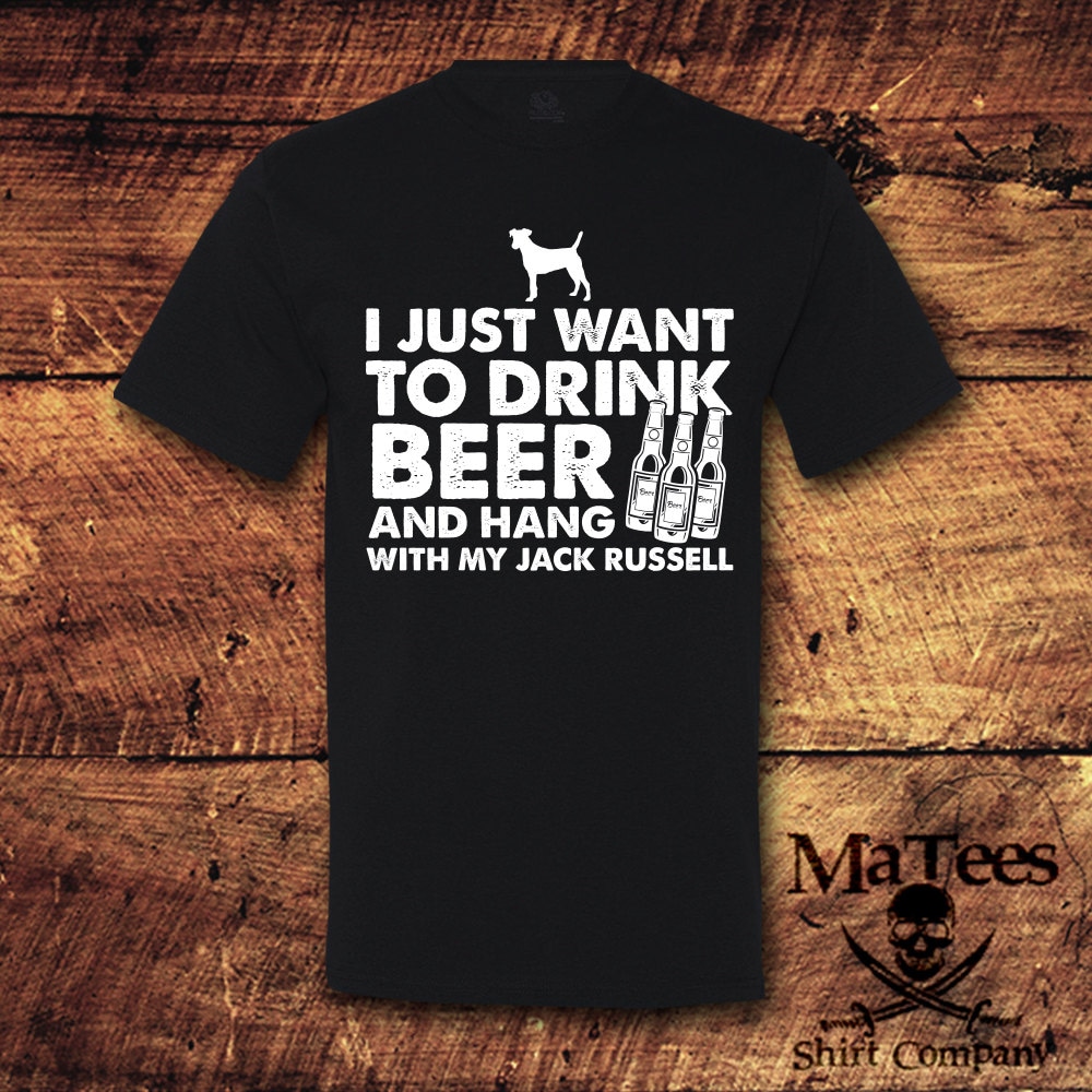 Jack Russel, Russel Geschenke, Bier, Bier-Shirt, Trink-Shirt, Trinken, Hunde-Liebhaber-Geschenk, T-Shirt, Hemd von MaTees