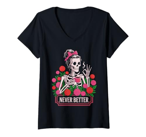 Damen Skelettfrau Mit Blumen Dutt Kaffee Nie Besser T-Shirt mit V-Ausschnitt von Macabre Mornings Apparel