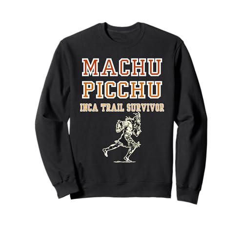 Peru Machu Picchu Cuzco Funny Inca Trail Design Herren Frau Sweatshirt Peru Machu Picchu Cuzco Funny Inca Trail Design Herren Frau Sweatshirt von Machu Picchu survivor Cusco Peru