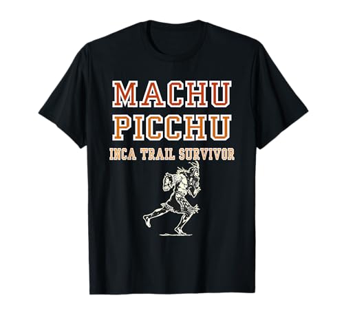 Peru Machu Picchu Cuzco Funny Inca Trail Design Herren Frau T-Shirt von Machu Picchu survivor Cusco Peru