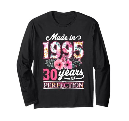 30 Jahre alt Made in 1995 Floral Flower 30th Birthday Damen Langarmshirt 30 Jahre alt Made in 1995 Floral Flower 30th Birthday Damen Langarmshirt von Made In 1995 30th Birthday Gifts for Women
