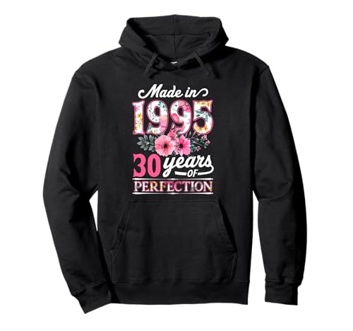 30 Jahre alt Made in 1995 Floral Flower 30th Birthday Damen Pullover Hoodie 30 Jahre alt Made in 1995 Floral Flower 30th Birthday Damen Pullover Hoodie von Made In 1995 30th Birthday Gifts for Women