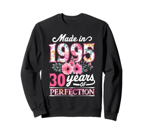 30 Jahre alt Made in 1995 Floral Flower 30th Birthday Damen Sweatshirt 30 Jahre alt Made in 1995 Floral Flower 30th Birthday Damen Sweatshirt von Made In 1995 30th Birthday Gifts for Women