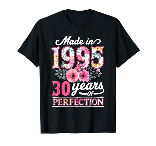 30 Jahre alt Made in 1995 Floral Flower 30th Birthday Damen T-Shirt 30 Jahre alt Made in 1995 Floral Flower 30th Birthday Damen T-Shirt von Made In 1995 30th Birthday Gifts for Women