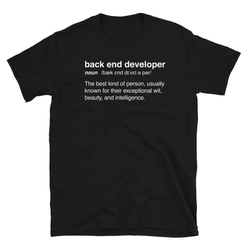 Back-End-Entwickler T-Shirt/Backend Programmierung Geschenk | Unisex von MadsTees