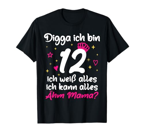 12. Geburtstag Mädchen 12. Geburtstag Digga ich bin 12 T-Shirt von Mädchen 12. Geburtagsshirt Digga Ich bin 12 Jahre