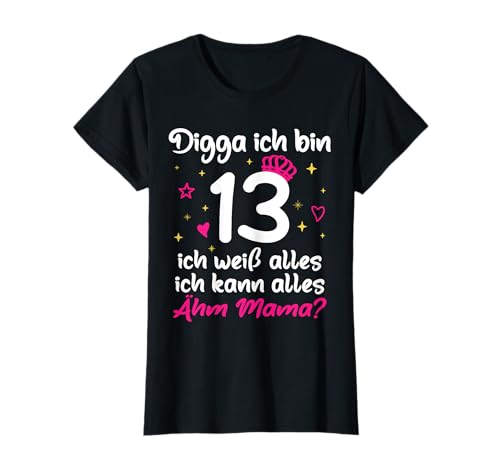Digga Ich Bin 13 Ich Kann Alles Pink 13. Geburtstag Mädchen T-Shirt von Mädchen 13. Geburtagsshirt Digga Ich bin 13 Jahre