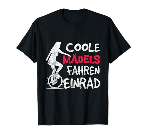 Coole Mädchen Fahren Einrad Zirkus Einradfahrerin T-Shirt von Mädchen Einrad Fahren Einradfahrer Geschenke