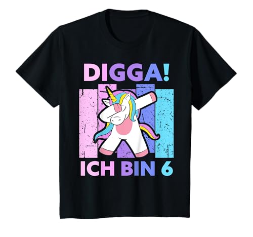 Digga! Ich bin 6 6. Geburtstag Sechs Jahre Mädchen Einhorn T-Shirt von Mädchen Geburtstag & Geschenke