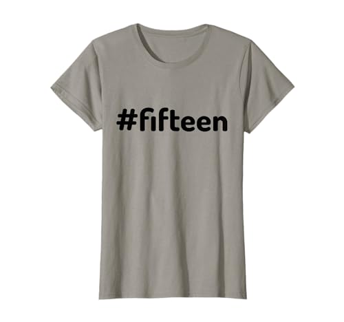 Damen 15. Geburtstag Mädchen Geschenk Teenager 15 Jahre #fifteen T-Shirt von Mädchen Geburtstagsgeschenke Teenies 2006 Hashtag