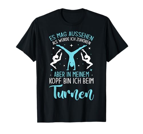 Frauen Turnerin In Meinem Kopf Bin Ich Beim Turnen Turn T-Shirt von Mädchen Gymnastik Turnen Spruch