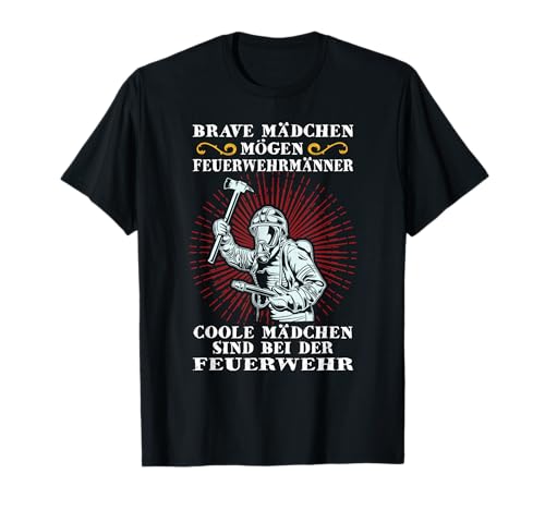 Coole Mädchen sind bei der Feuerwehr Feuerwehrfrau T-Shirt von Mädchen bei der Feuerwehr Outfits und Geschenke