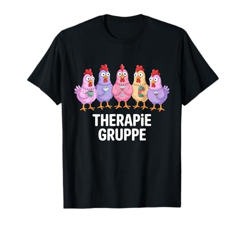 Therapie Gruppe Mädelsabend Hühner Mädels T-Shirt von Mädelsabend Mädels Abend Lustige Zicken Party