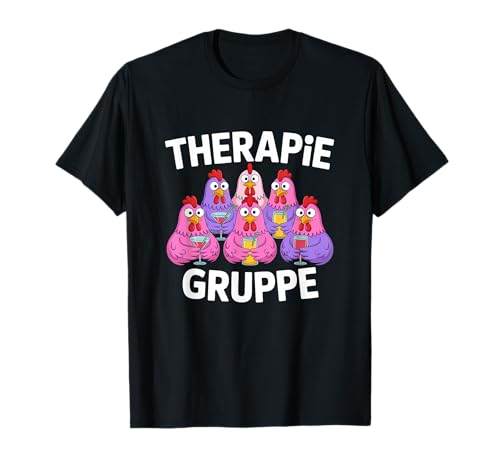 Therapie Gruppe Mädelsabend Hühner Mädels T-Shirt von Mädelsabend Mädels Abend Lustige Zicken Party