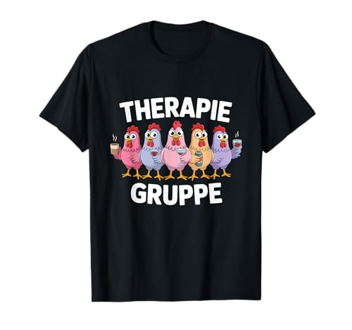 Therapie Gruppe Mädelsabend Hühner Mädels T-Shirt von Mädelsabend Mädels Abend Lustige Zicken Party