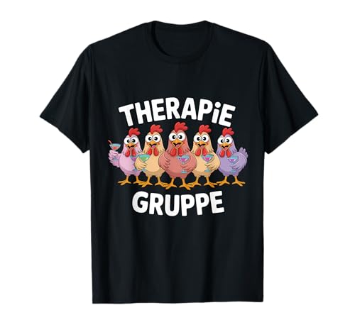 Therapie Gruppe Mädelsabend Hühner Mädels T-Shirt von Mädelsabend Mädels Abend Lustige Zicken Party
